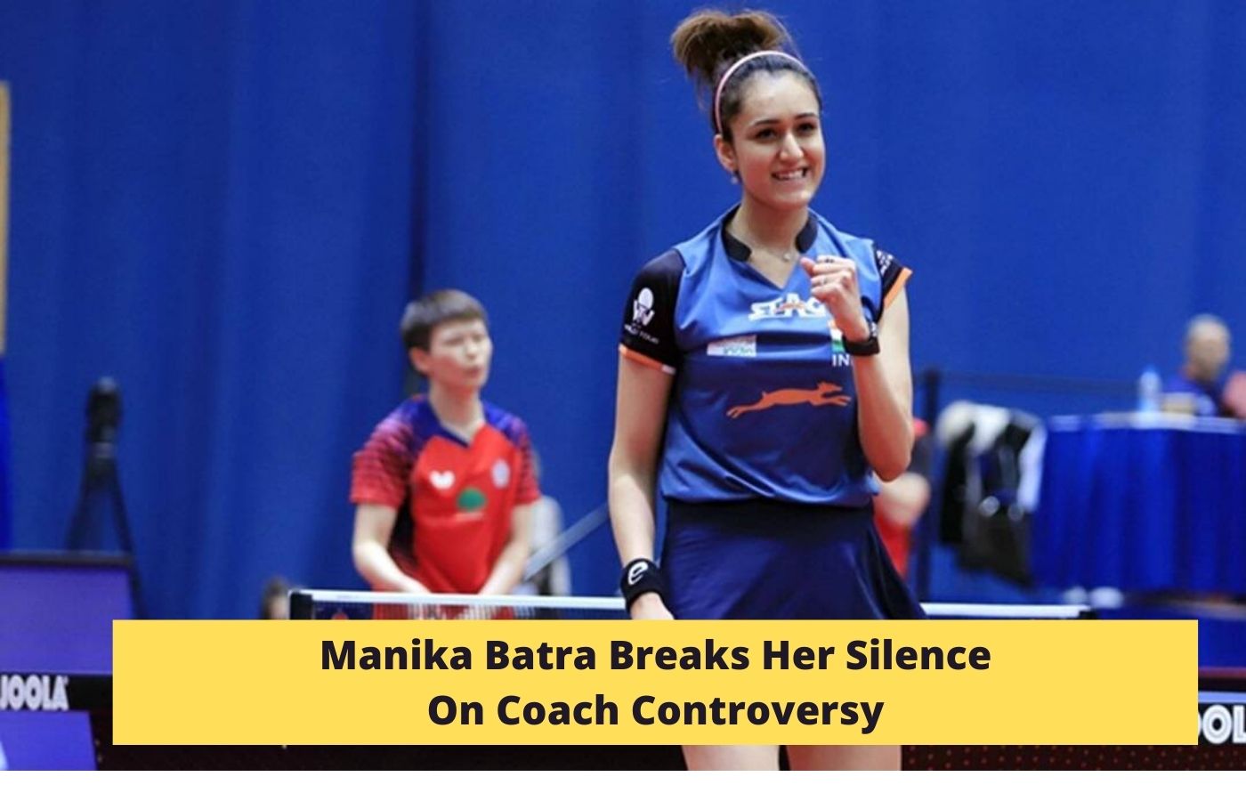 Manika Batra Breaks Her Silence On Coach Controversy